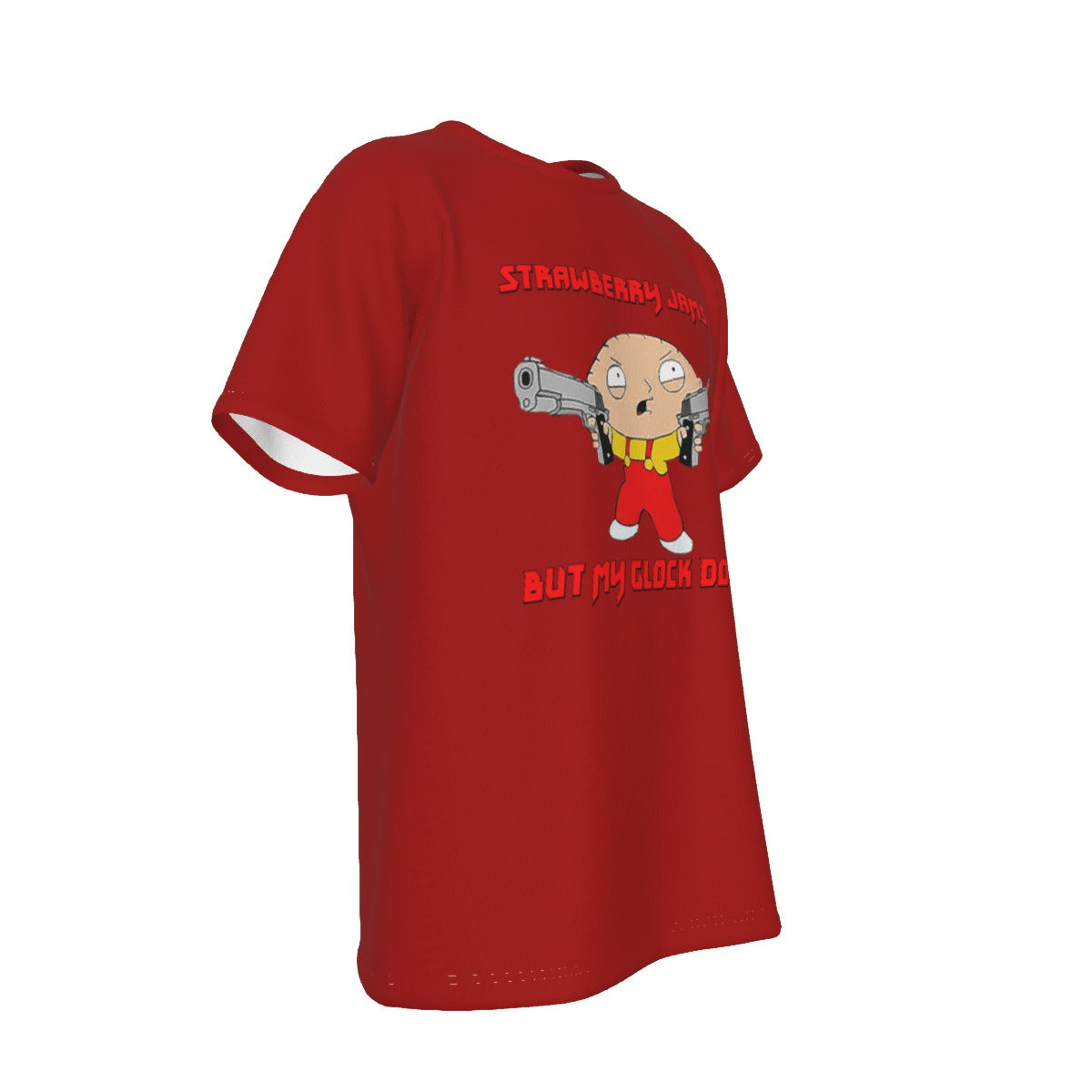 Stewie Strawberry Jams but My Glock Don't Family Guy O-Neck T-Shirt