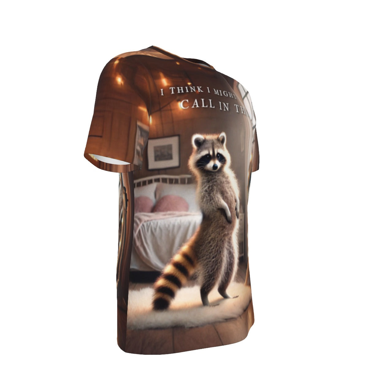 I might Call in Thick Raccoon O-Neck T-Shirt