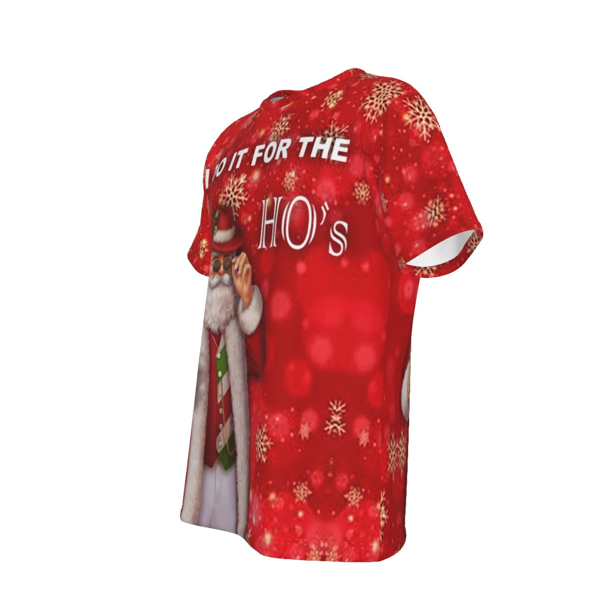 Dirty Santa I do it for the Ho's O-Neck T-Shirt