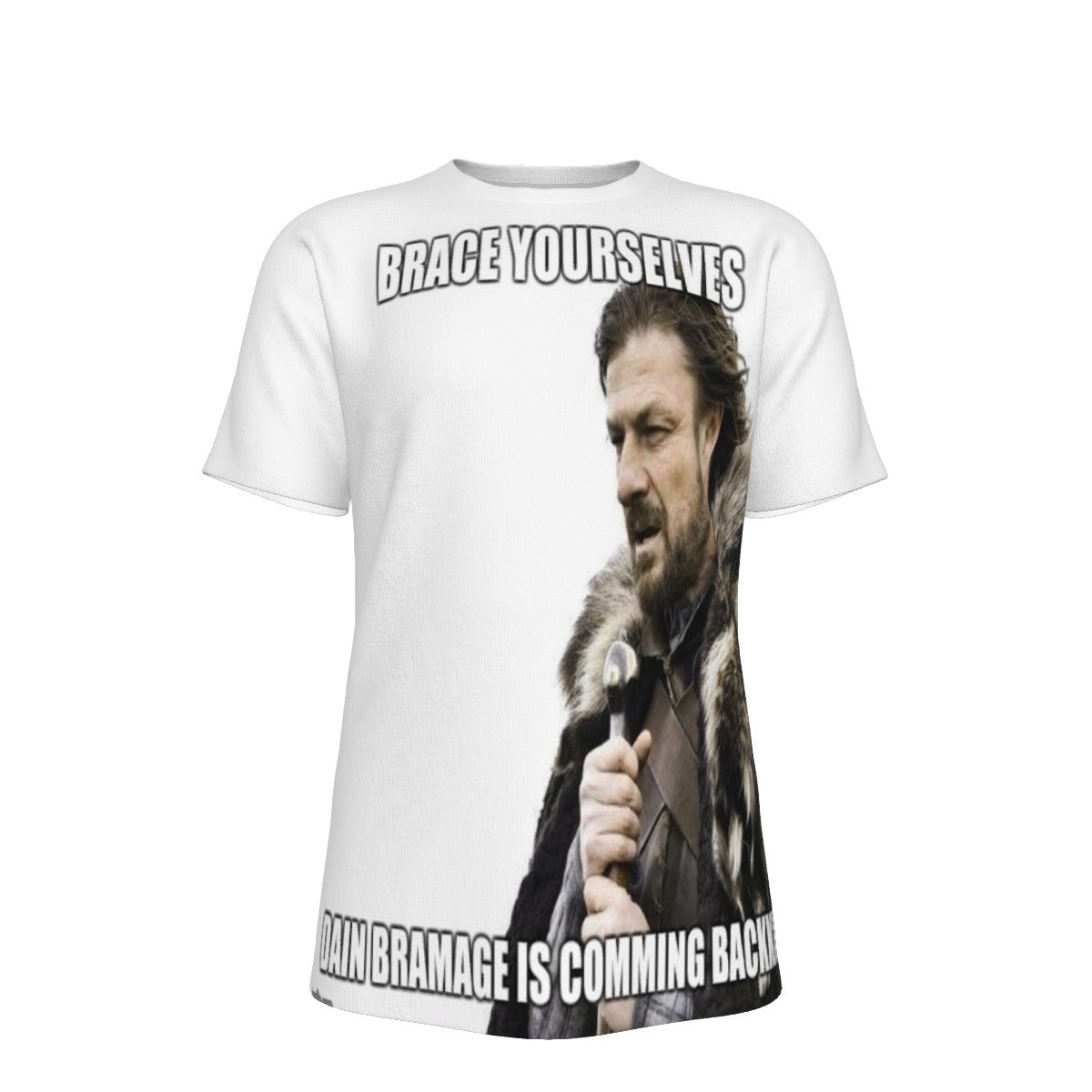 Brace Yourselves Dain Bramage is Comming Back Viking O-Neck T-Shirt