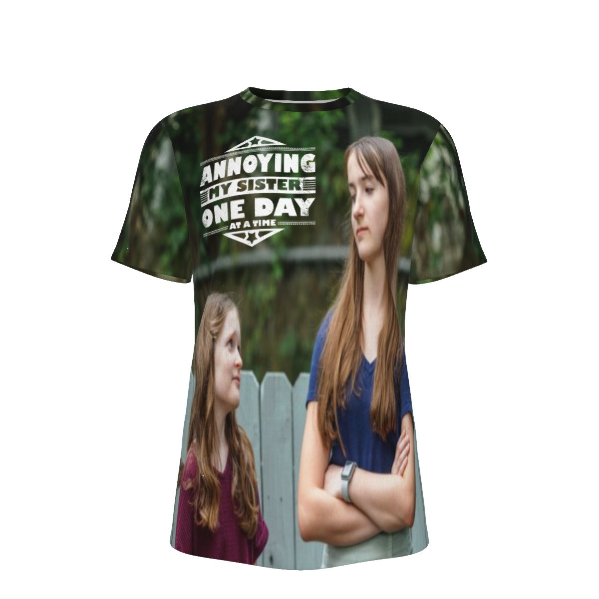 Annoying my Sister One Day at a Time O-Neck T-Shirt