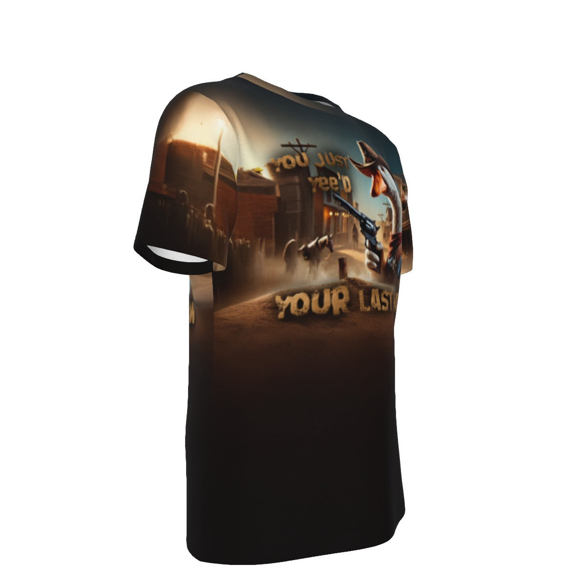 You Just Yeed Your Last Haw O-Neck T-Shirt