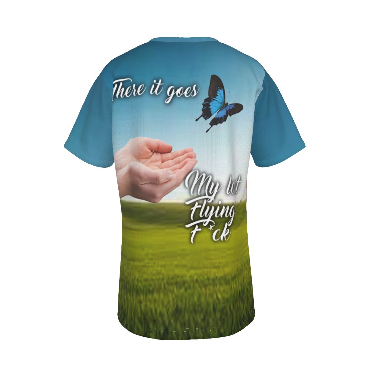 There Goes My Last Flying F^ck O-Neck T-Shirt