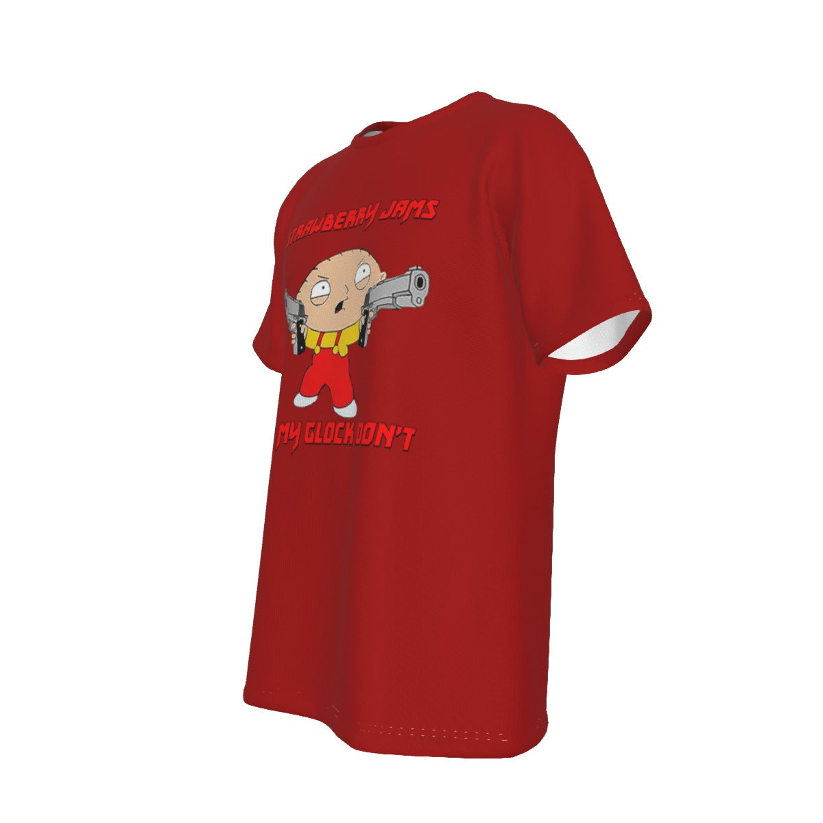 Stewie Strawberry Jams but My Glock Don't Family Guy O-Neck T-Shirt